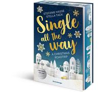 Stefanie Hasse Single All the Way. A Christmas Roadtrip (Weihnachtl (Paperback)