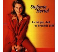 Stefanie Hertel - Es ist gut, daß es Freunde gibt