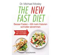 Stefanie Hutter The New Fast Diet: Besser Fasten - Mit mehr Kalorien (Paperback)