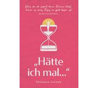 Das Buch zur Selbstfindung: azHAtte ich mal... Lorenz<|
