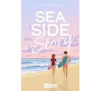 Stefanie Neeb Sea Side Story: Fesselnde Geschichte einer Sommer-Lieb (Paperback)