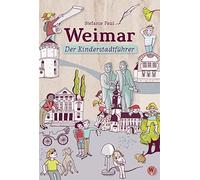 Stefanie Paul Weimar: Der Kinderstadtführer (Paperback)