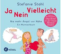Stefanie Stahl Ja, nein, vielleicht: Nie mehr Angst vor Nähe. Ein M (Hardback)