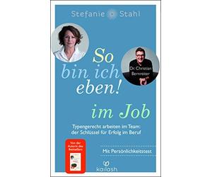 Stefanie Stahl So bin ich eben im Job: Typengerecht arbeiten im Te (Paperback)