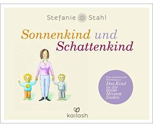 Stefanie Stahl Sonnenkind und Schattenkind: Eine inspirierende Erzähl (Hardback)
