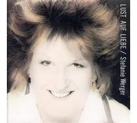Stefanie Werger - Lust auf Liebe