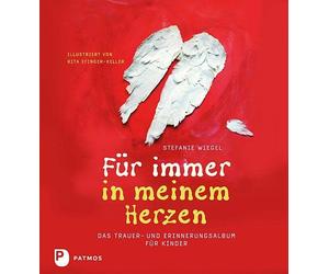 Stefanie Wiegel Für immer in meinem Herzen: Das Trauer- und Erinnerun (Hardback)