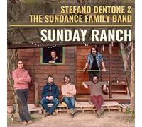 Stefano Dentone & Sundance Family Band - Sunday Ranch [VINYL]