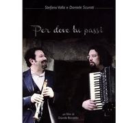 Stefano Valla & Daniele Scurati - Per Dove Tu Passi [DVD]