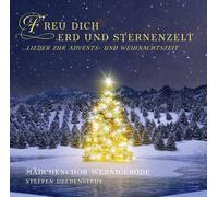 Mädchenchor Wernigerode - Freu Dich,Erd und Sternenzelt-Lieder Z.Weihnacht