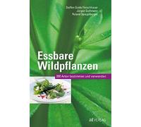 Steffen Guido F Essbare Wildpflanzen: 200 Arten bestimmen und verwend (Hardback)