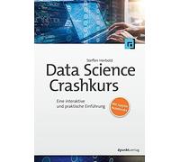 Steffen Herbold Data-Science-Crashkurs: Eine interaktive und praktis (Paperback)