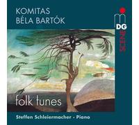 Steffen Schleiermacher - Komitas/Bartok: Folk Tunes
