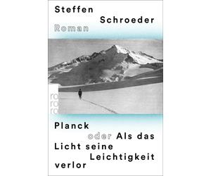 Steffen Schroed Planck oder Als das Licht seine Leichtigkeit verlor: (Paperback)