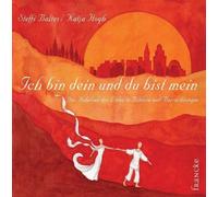 Steffi Baltes K Ich bin dein und du bist mein: Das Hohe Lied der Lieb (Hardback)