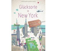 Steffi Krause Glücksorte in New York: Fahr hin und werd glücklich (N (Paperback)