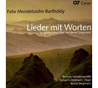 Stegmann/Berliner Vokalensemble - Felix Mendelssohn Bartholdy: Lieder for mixed Choir