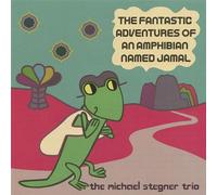Stegner, Michael Trio - Fantastic Adventures of An Amp