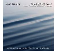 STEIGER/INTERNATIONAL CONTEMPORARY ENSEMBLE - Coalescence Cycle 1