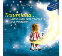 Stein,Arnd - Traumland... Sanfte Musik zum Träumen und Wohlfühlen