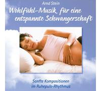 Stein,Arnd - Wohlfühlmusik F.E.Entsp.Schwangerschaft
