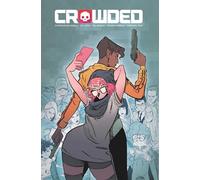 Stein, Ro - Crowded Volume 1: Soft Apocalypse (CROWDED TP)