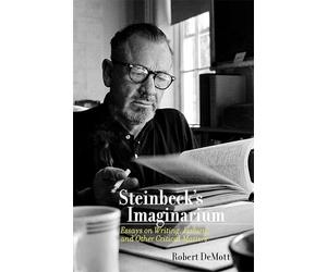 Steinbeck's Imaginarium: Essays on Writing, Fishing, and Other Critical Matters