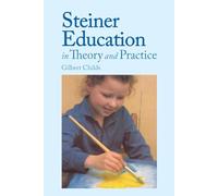 Steiner Education in Theory and Practice