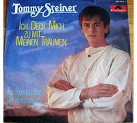 STEINER, Tommy - Ich deck mich zu mit meinen Träumen / Es schneit nie in Hollywood / 883 114-7