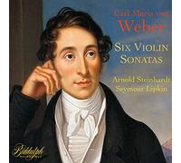 Steinhardt/Lipkin - Carl Maria von Weber: Six Violin Sonatas