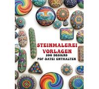Steinmalerei Vorlagen: 200 Designs, PDF-Datei enthalten, Mandala, Tiere, Totenköpfe und mehr