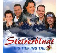 Steirerbluat - Bis Tief Ins Tal