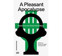 steirischer herbst ’19: A Pleasant Apocalypse. Notes from the Grand Hotel Abyss