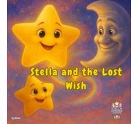 Stella and the Lost Wish: A gentle bedtime story about kindness and helping others (Stella & Friends Stories)