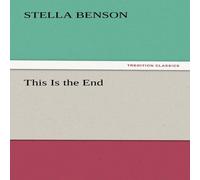 Stella Benson This Is the End Paperback Book Stella Benson Multicolor