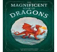 Stella Caldwell The Magnificent Book of Dragons Hardback Stella Caldwell Multicolor
