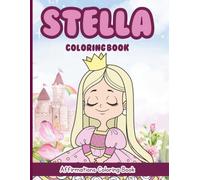 Stella Coloring Book: Affirmations Coloring Book, A Creative Journey of Positive Empowerments