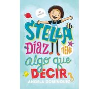 Stella Díaz Tiene Algo Que Decir [Spanish Edition]: 1