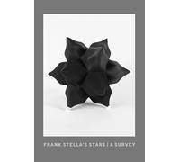 Stella, Frank - Frank Stella's Stars: A Survey