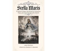 Stella Maris: A Catholic Rosary Devotional for Protection, Hope, and Trust Through Life's Storms