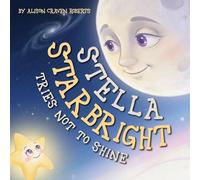 Stella Starbright Tries Not to Shine