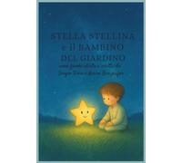 Stella Stellina e il Bambino del giardino