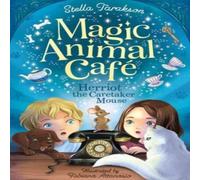 Stella Tarakson Magic Animal Cafe: Herriot the Caretaker Mouse Book Stella Tarakson Multicolor