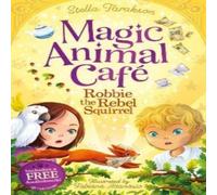 Stella Tarakson Magic Animal Cafe: Robbie the Rebel Squirrel Book Stella Tarakson Multicolor