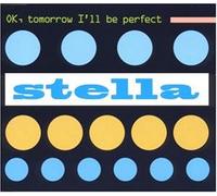 Stella - Tomorrow I'll Be Perfect [Import]