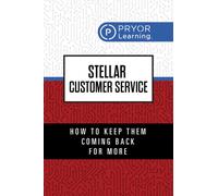 Stellar Customer Service : How to Keep Them Coming Back for More