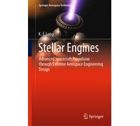 Stellar Engines : Advanced Spacecraft Propulsion through Extreme Aerospace Engineering Design