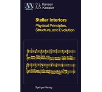 Stellar Interiors: the Physical Principles (Astronomy and Astrophysics Library)