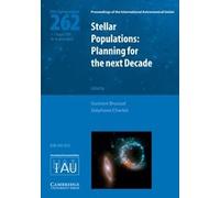 Stellar Populations (IAU S262): Planning for the Next Decade (Proceedings of the International Astronomical Union Symposia and Colloquia)