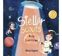 Stellar Scouts learn Body Boundaries: Teaches Life Skill, Kids Social Skills, Body Awareness, Personal Safety, Body Safety, Personal Space, Private Parts and Consent